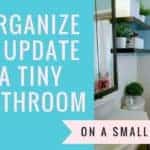 How to Organize and Update a Small Bathroom on a Budget