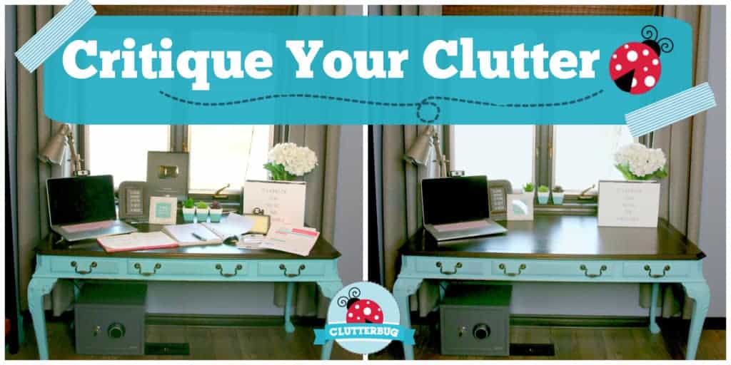 Critique Your Clutter