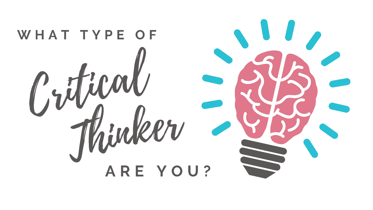 What type of Critical Thinker are You?