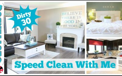Speed Clean with Me – Dirty 30 Speed Cleaning Routine