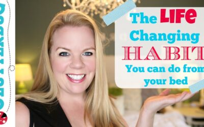 The Life Changing Habit You Can Do From Your Bed!