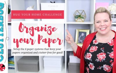Organize & Declutter Paper – Week 9 – Hug Your Home Challenge