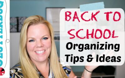 Back to School Organization – Top 5 Tips, Ideas and Hacks