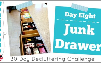 Day Eight – Junk Drawer – 30 Day Decluttering Challenge