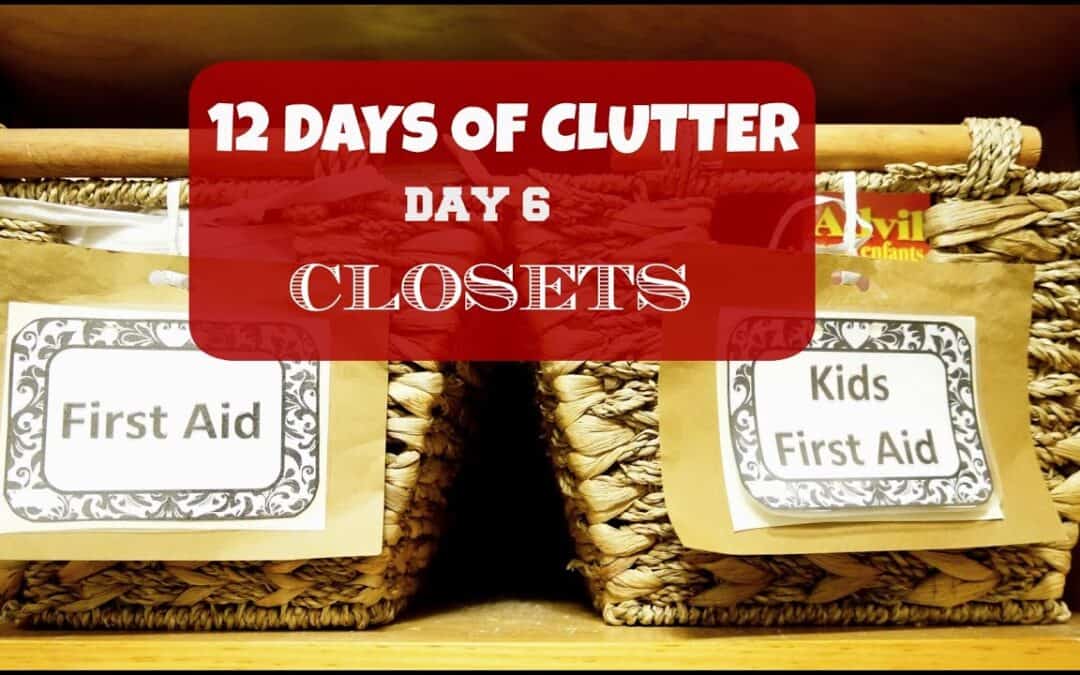 12 Days of Clutter- Day 6 – Closets
