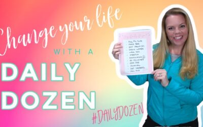 Change your life with a Daily Dozen list