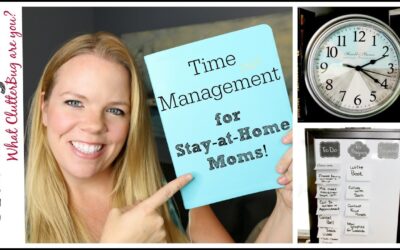 Time Management Tips for a Stay-at-Home Mom