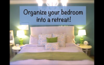 Organize your bedroom into a retreat!