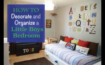 Decorate and organize a little boys bedroom