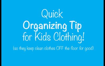 Quick Organizing Tip – Kids Clothing!