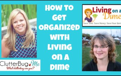 How to Get Organized – Interview with Living on a Dime