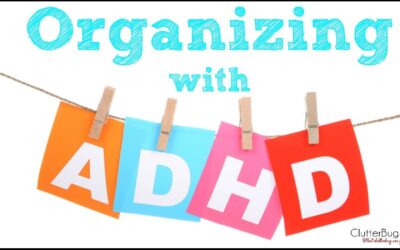 Organizing with ADHD