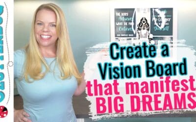 How to Make a Vision Board that Manifests BIG DREAMS