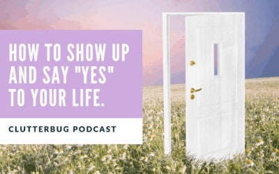 How to show up and say “YES” to your dreams.