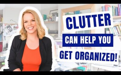 How Your CLUTTER can HELP you get more organized!