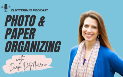 Photo and Paper Organizing Advice with Darla DeMorrow – Clutterbug Podcast