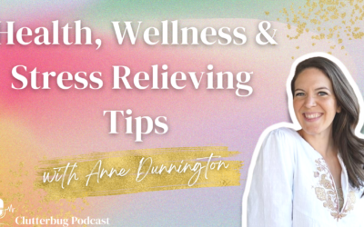 Health, Wellness and Stress Relieving Tips with Anne Dunnington!