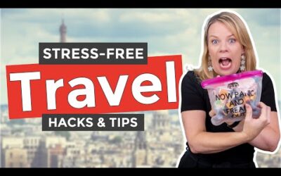 15 Stress-Free Travel Hacks and Tips