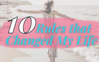 10 Rules that Changed My Life