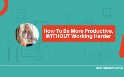 How To Be More Productive, WITHOUT Working Harder