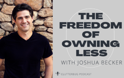 The Freedom of Owning Less with Joshua Becker