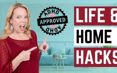 21 Life & Home Hacks That Will Change Your Life (Especially If You Have ADHD)