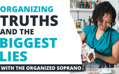 The TRUTH and LIES about Home Organization