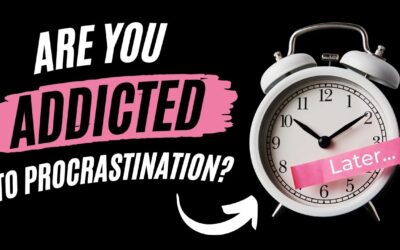 Are you ADDICTED to Procrastination?!