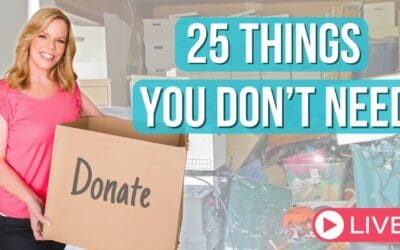 25 Things You Don’t Need – Let’s Declutter LIVE!