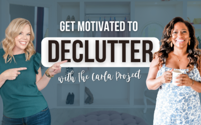 Get Motivated to Declutter with The Carla Project