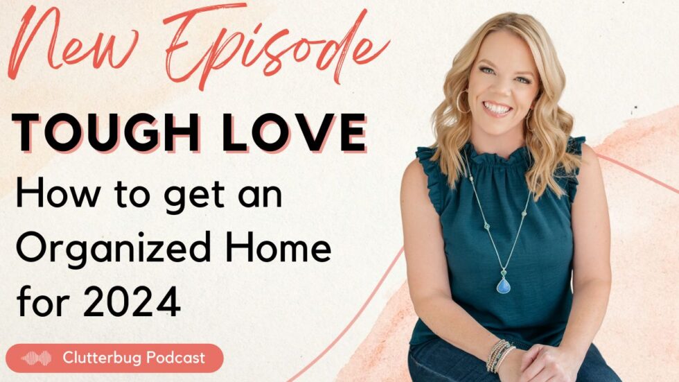 How To Get An Organized Home For 2024 Podcast 980x551 