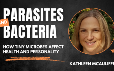 How Tiny Parasites and Microbes affect your Health and Personality!