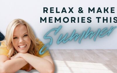 Summer Sanity Saver – How to Relax and Have More Fun